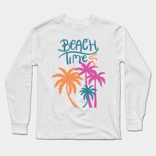 Beach Time, Palm Trees Long Sleeve T-Shirt